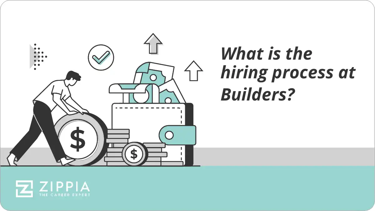 What is the hiring process at Builders?