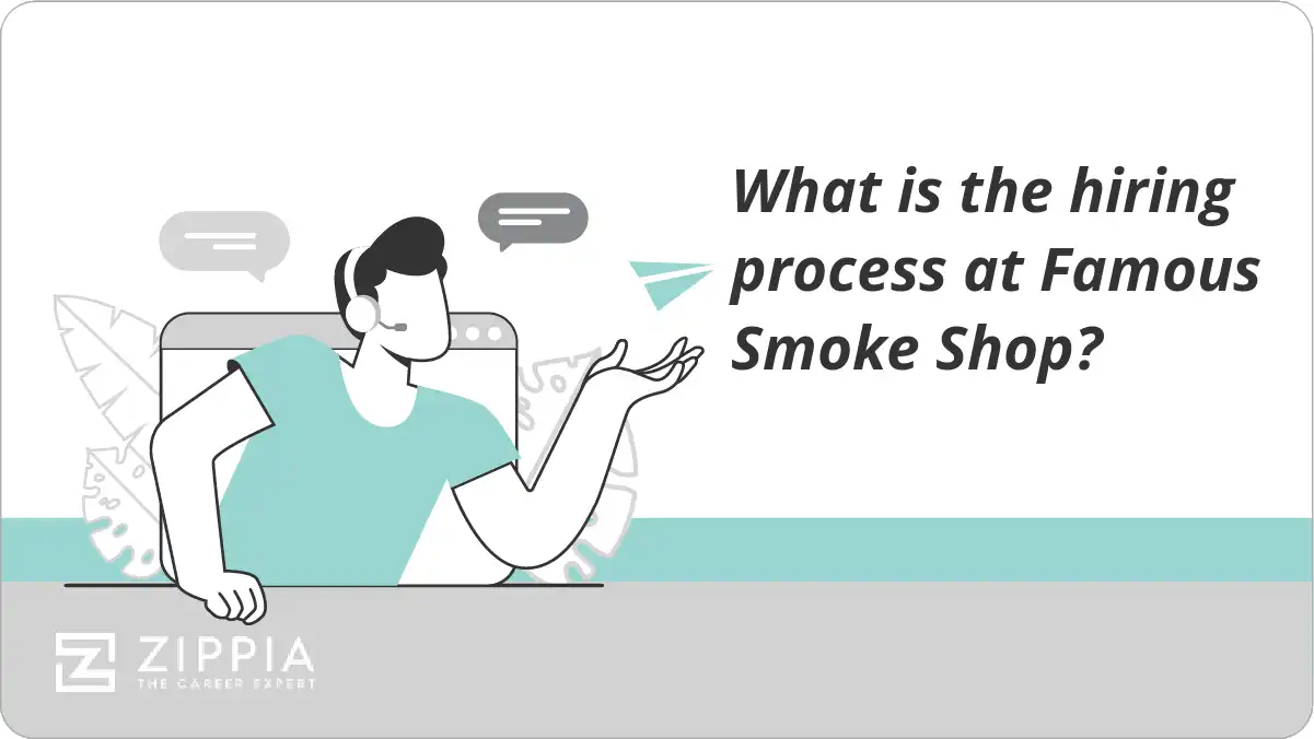 What is the hiring process at Famous Smoke Shop?