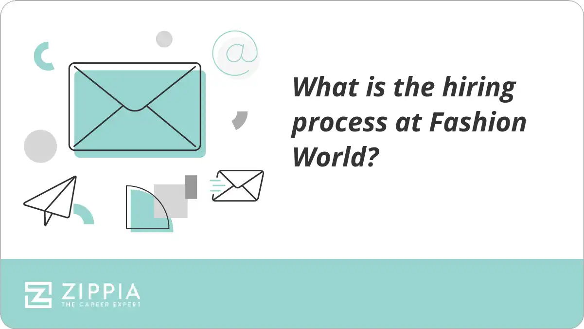What is the hiring process at Fashion World?
