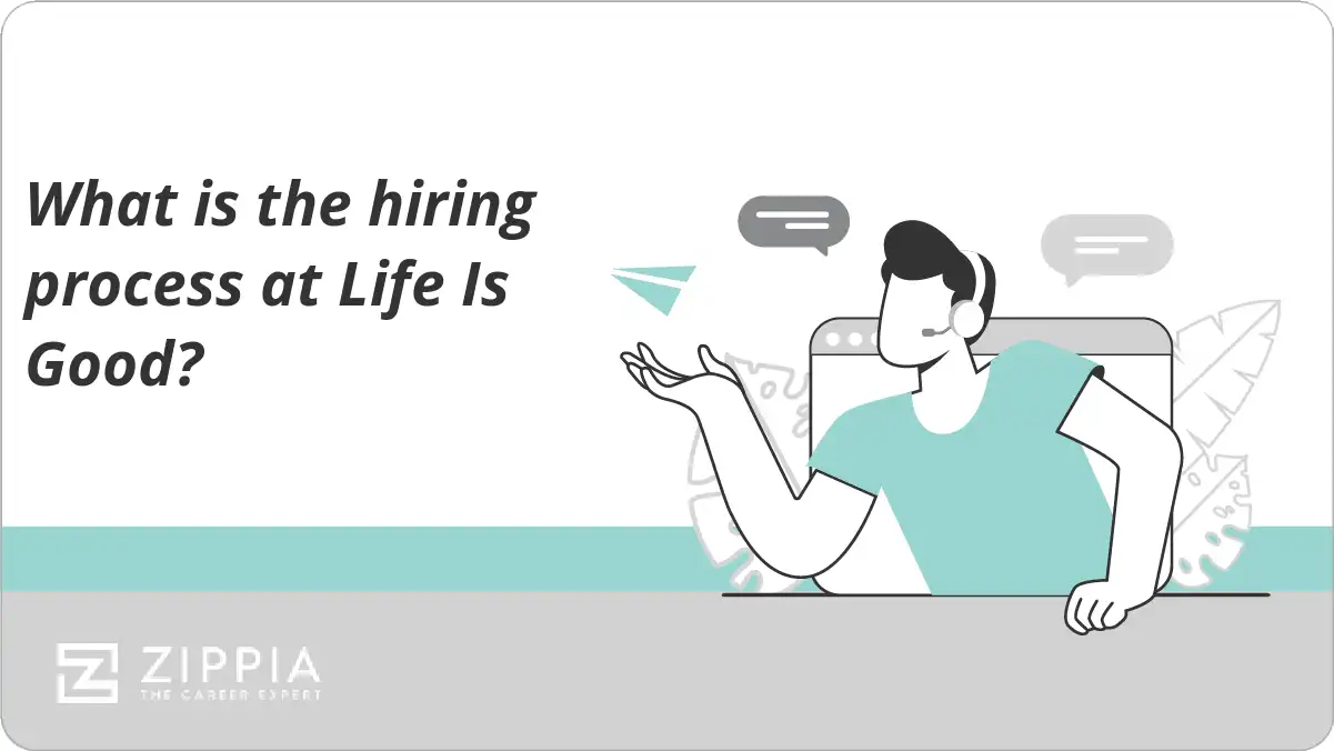 What is the hiring process at Life Is Good?