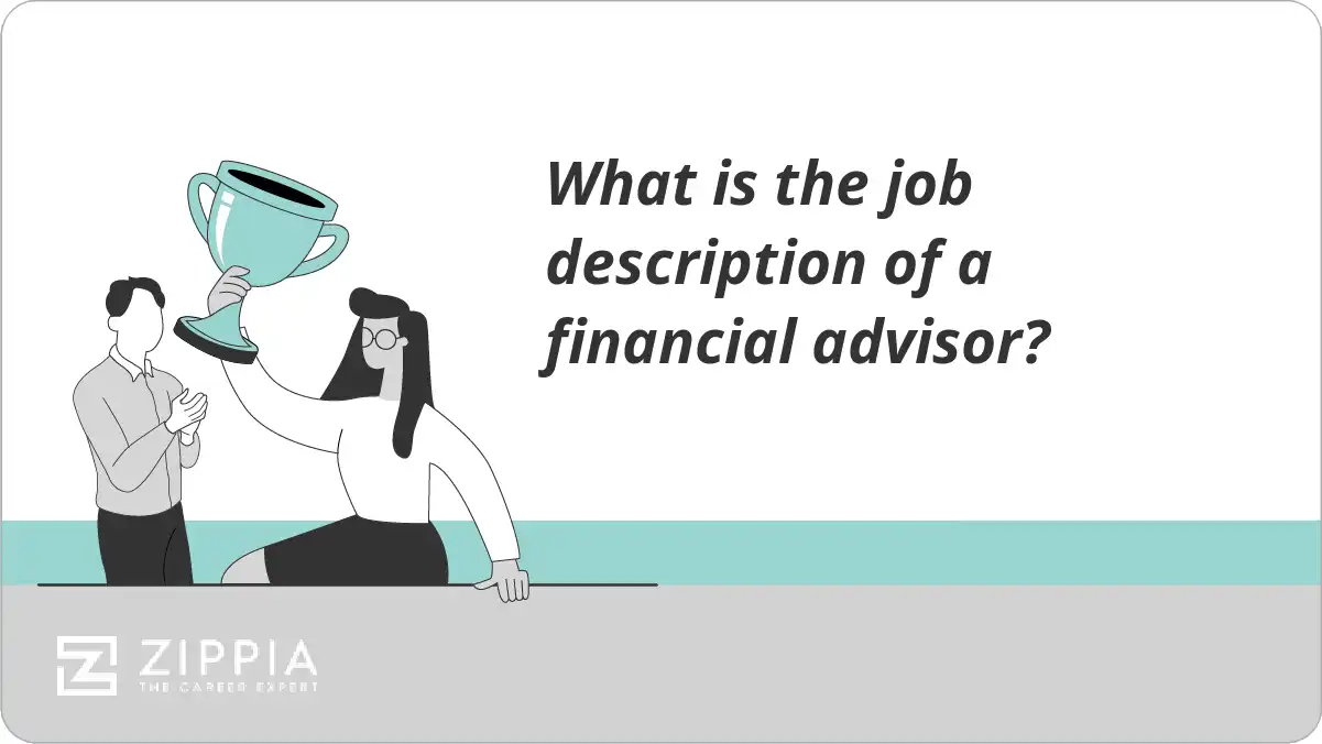 What is the job description of a financial advisor? Zippia