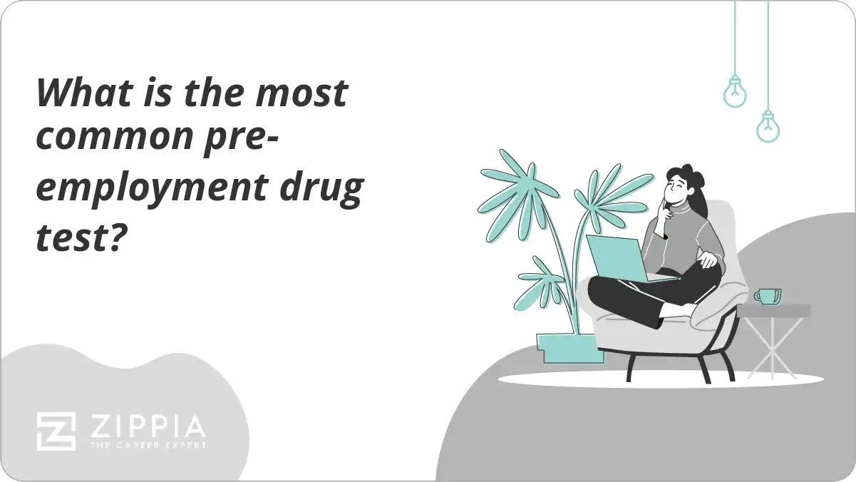 What is the most common preemployment drug test? Zippia