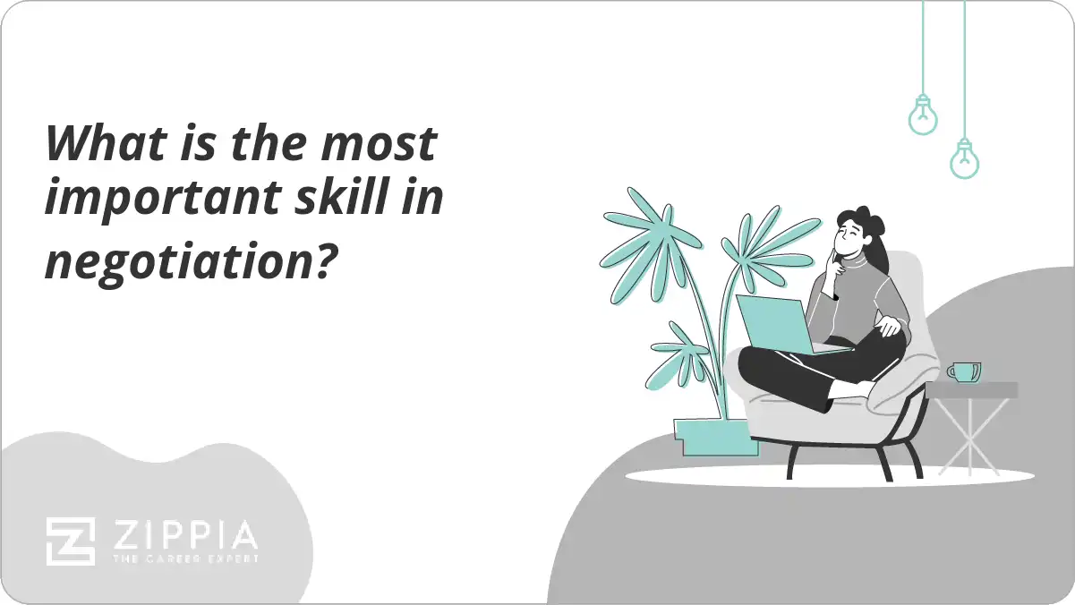 What is the most important skill in negotiation?