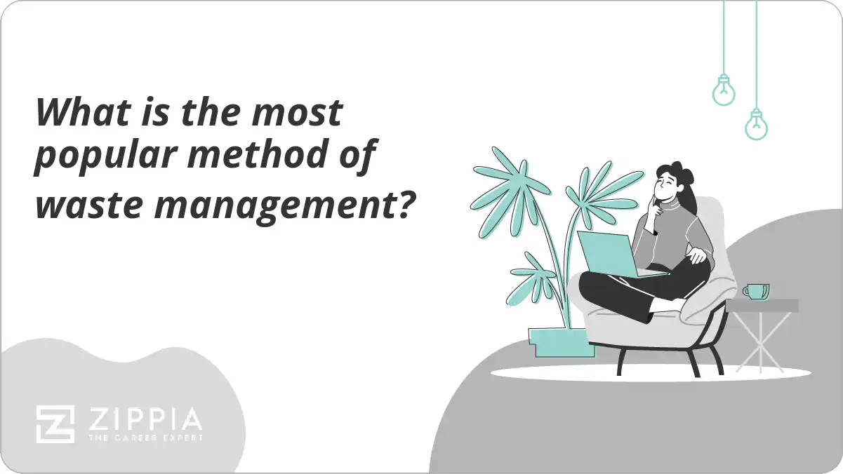 What is the most popular method of waste management? Zippia