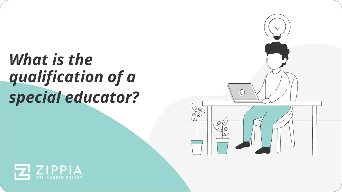 What is the qualification of a special educator?