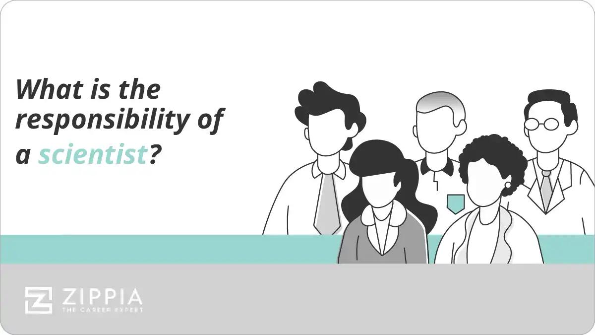 What is the responsibility of a scientist?
