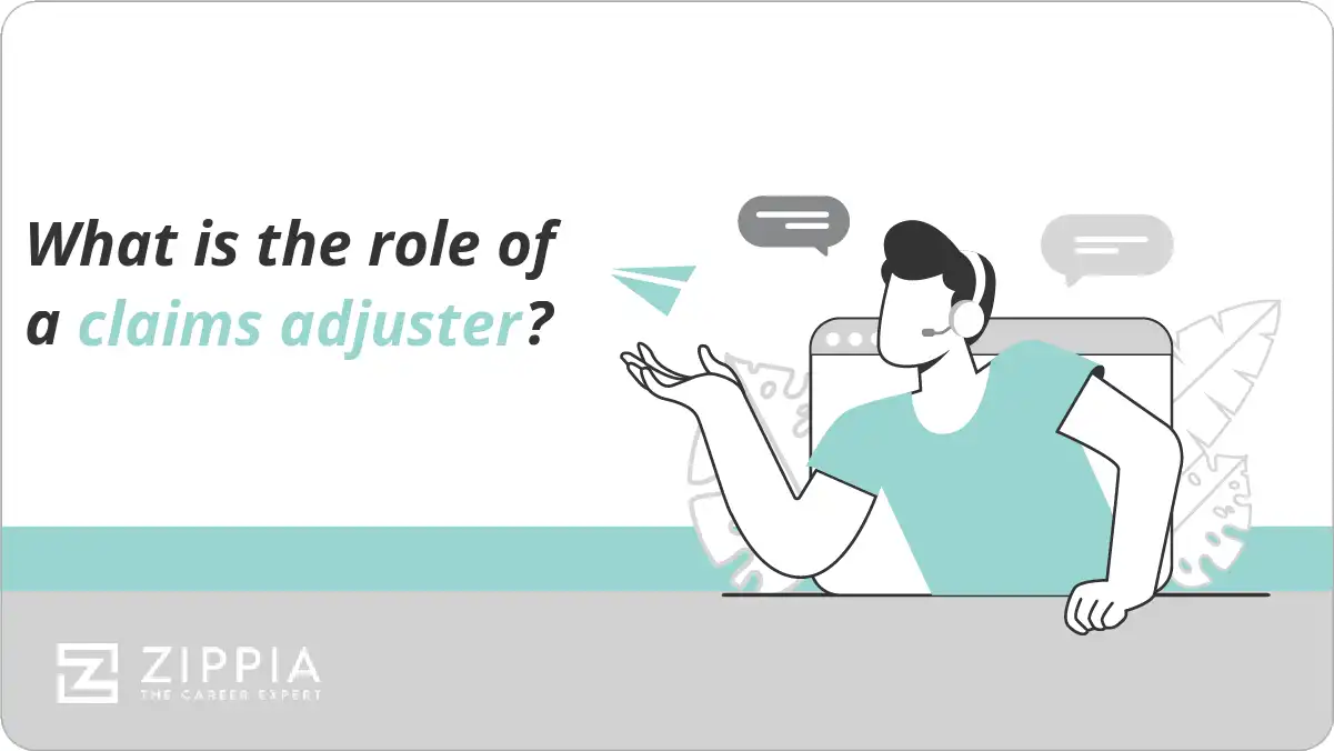 What is the role of a claims adjuster? Zippia