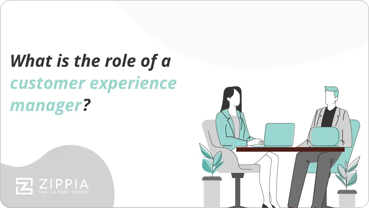 What is the role of a customer experience manager?