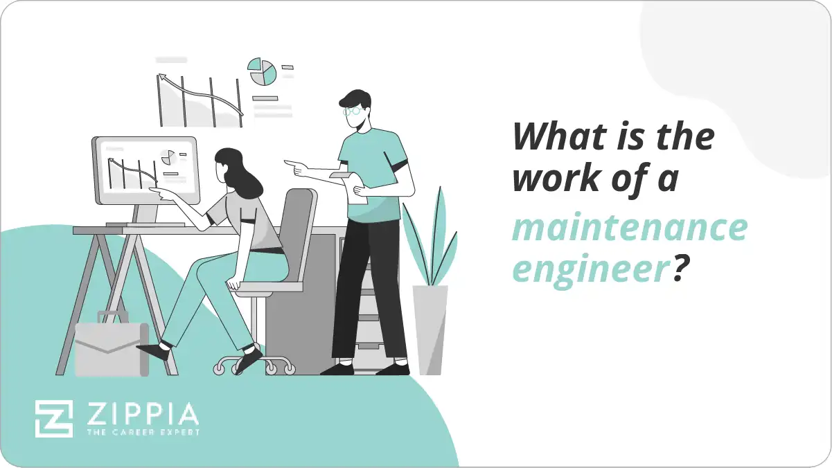 What is the work of a maintenance engineer?