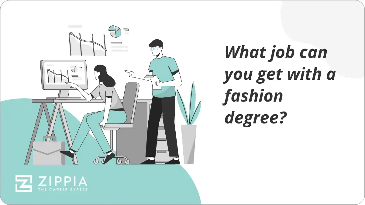 What job can you get with a fashion degree? Zippia