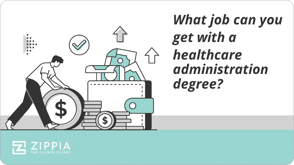 What job can you get with a healthcare administration degree? Zippia