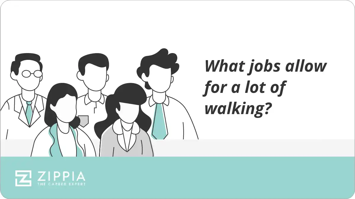 What jobs allow for a lot of walking?