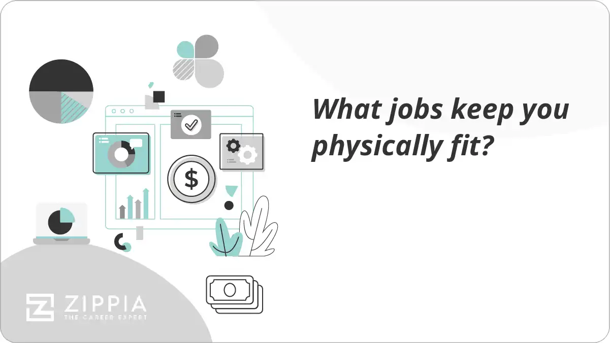 What jobs keep you physically fit?