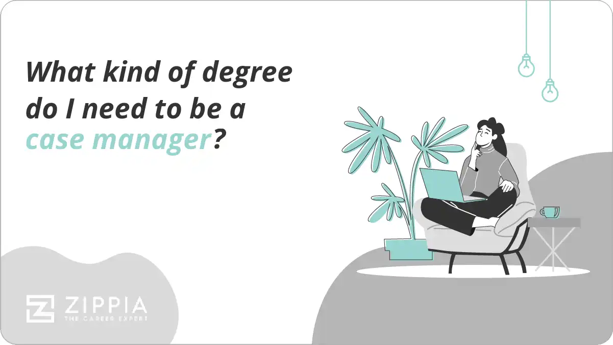 What kind of degree do I need to be a case manager? Zippia