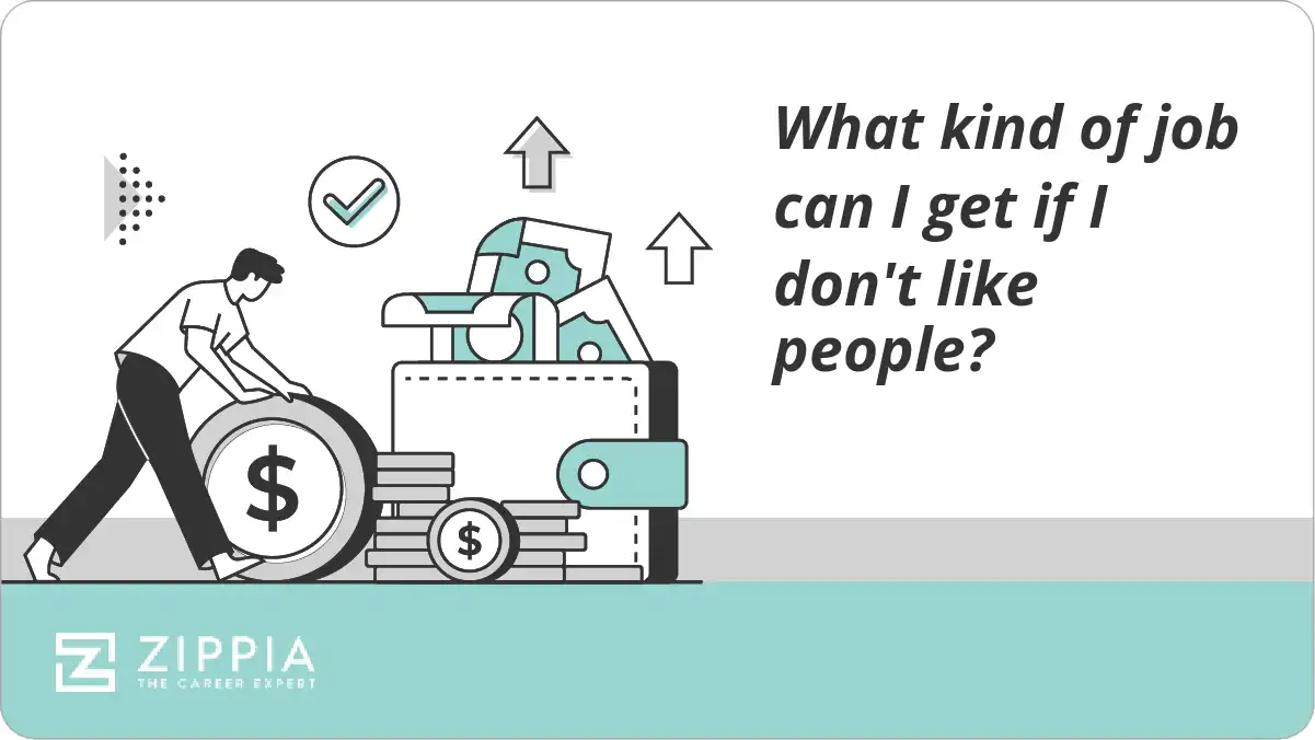What kind of job can I get if I don't like people? Zippia