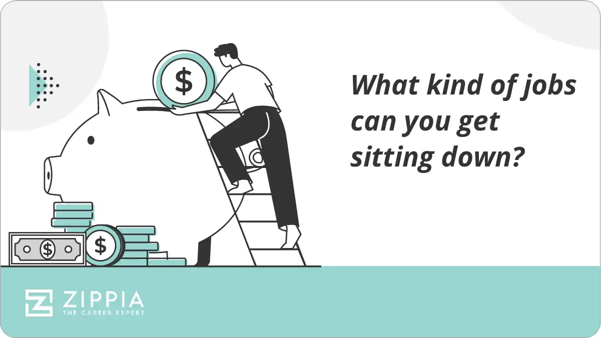 What kind of jobs can you get sitting down?