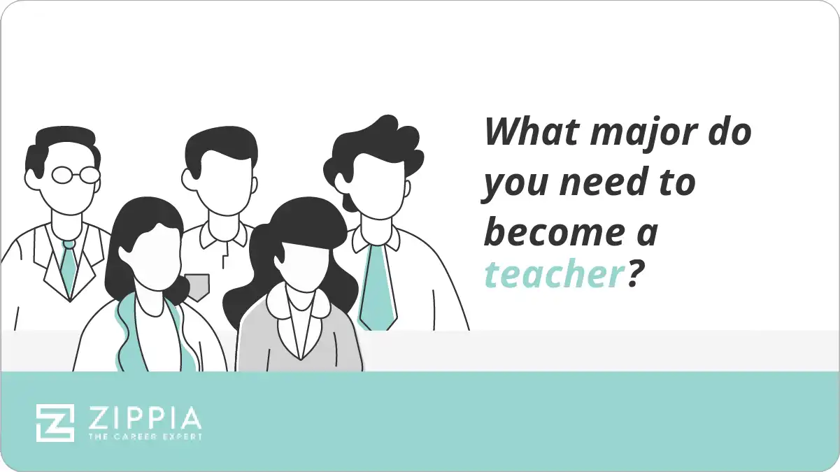 What major do you need to become a teacher?