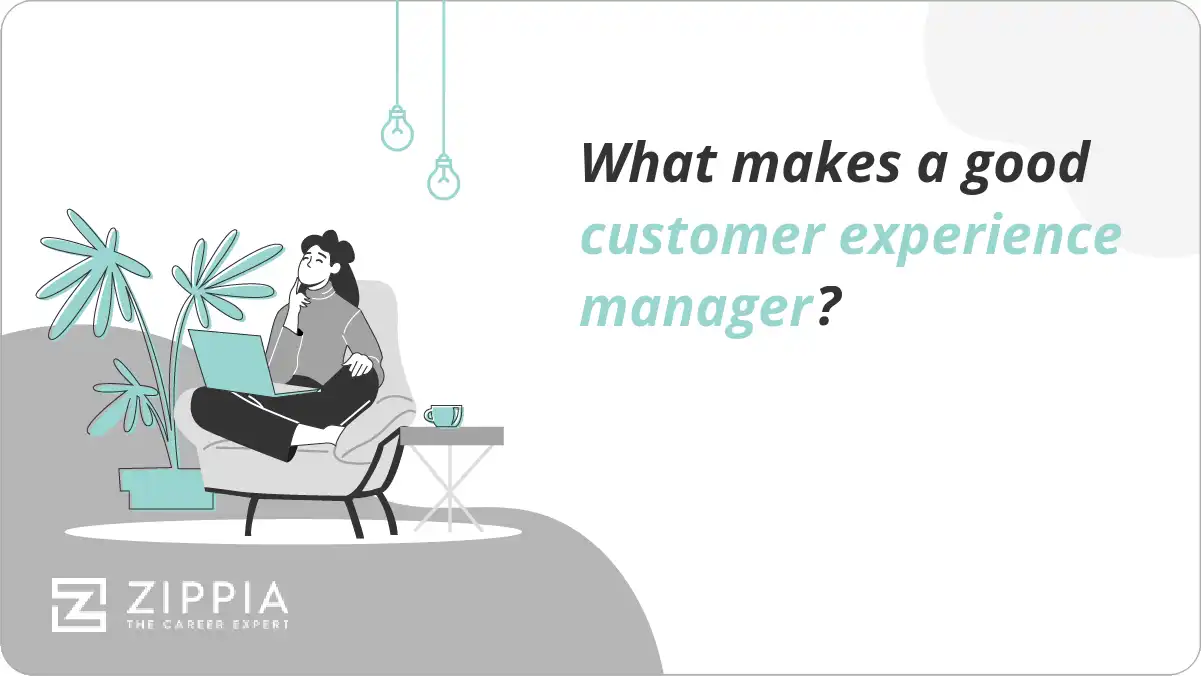 What makes a good customer experience manager?