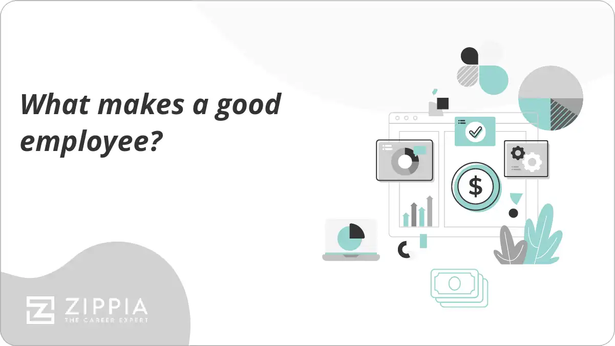 What makes a good employee? Zippia