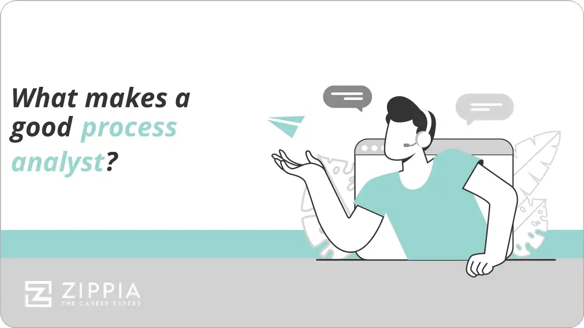 What makes a good process analyst?