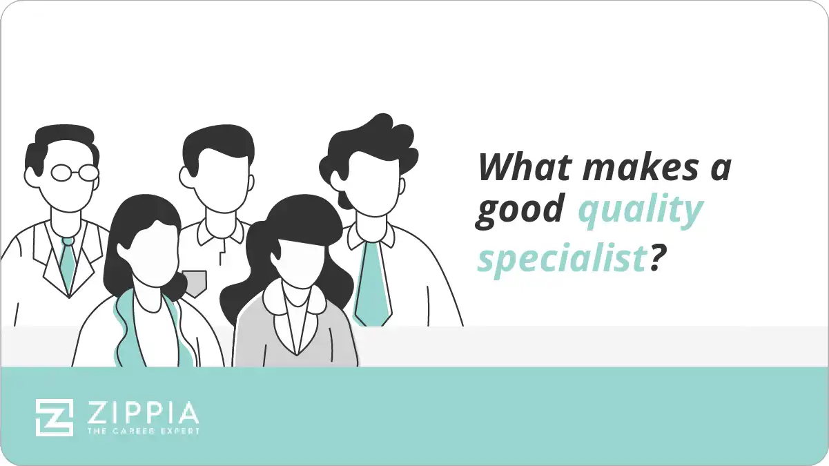 What makes a good quality specialist?