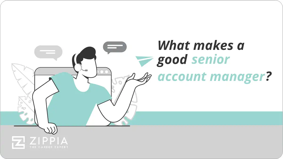 What makes a good senior account manager?