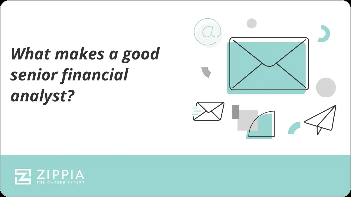 What makes a good senior financial analyst?
