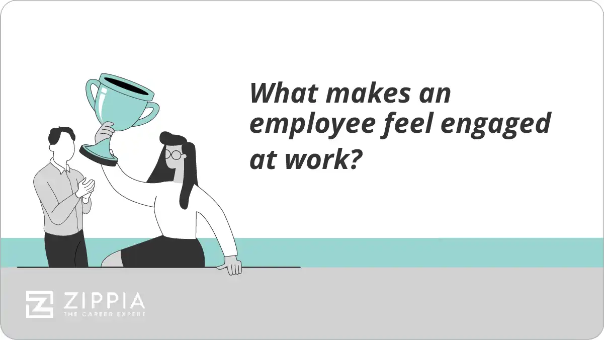 What makes an employee feel engaged at work?