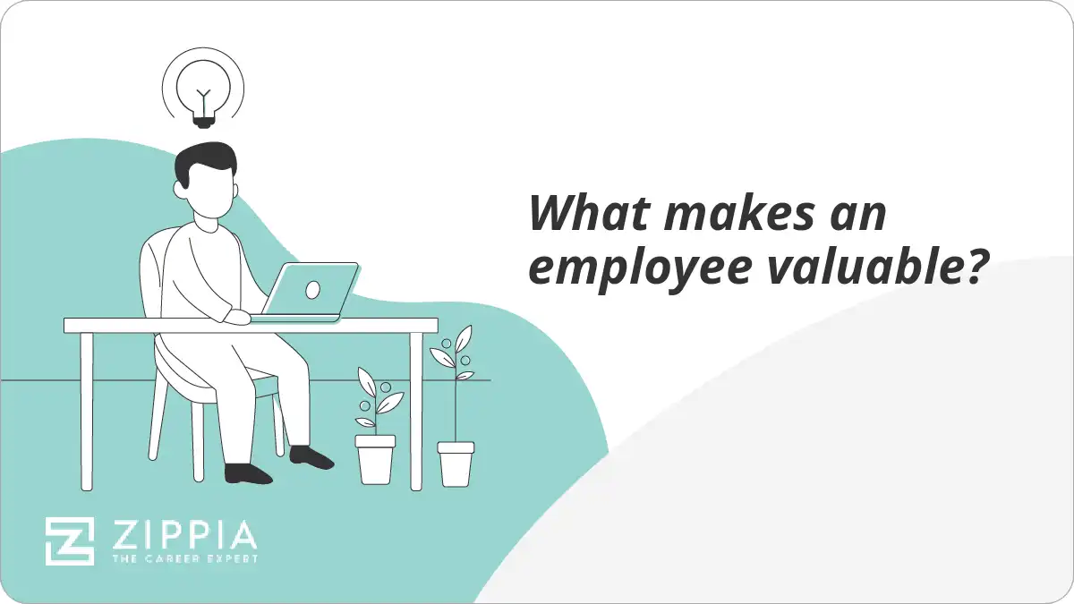 What makes an employee valuable?