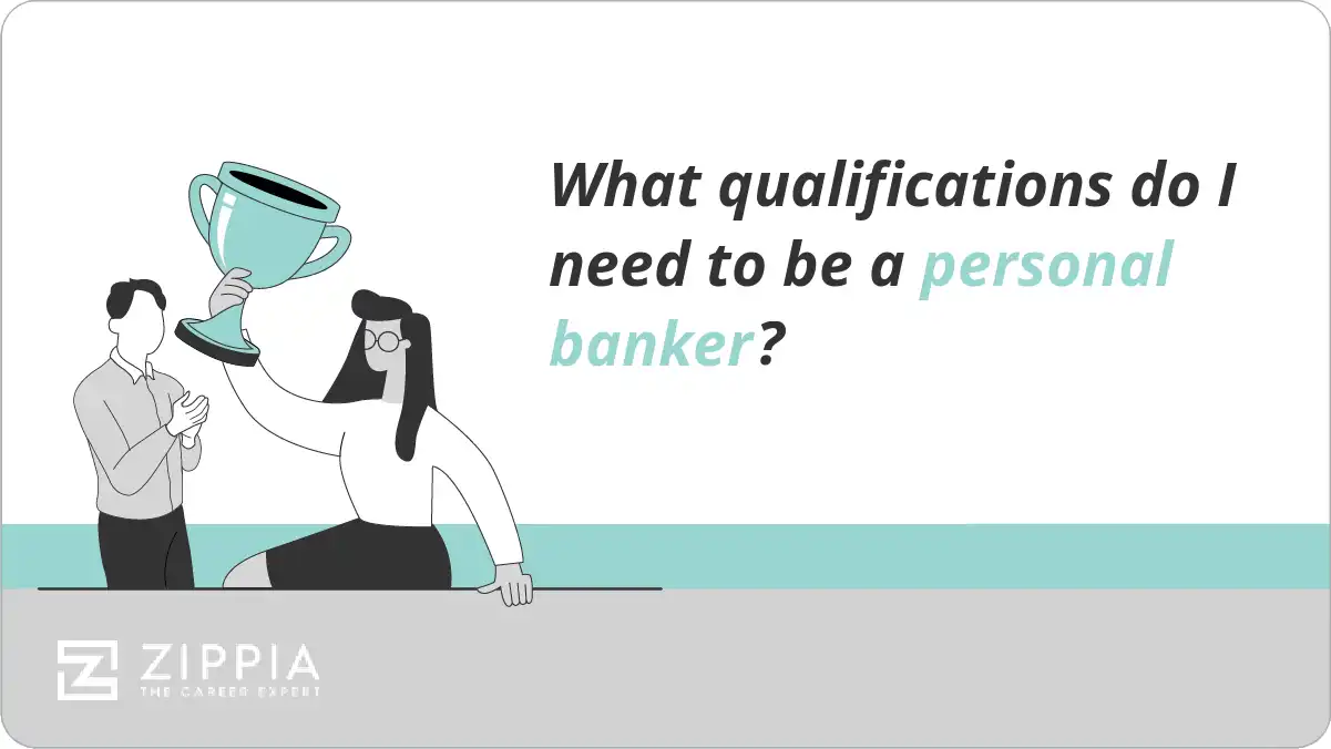 What qualifications do I need to be a personal banker?