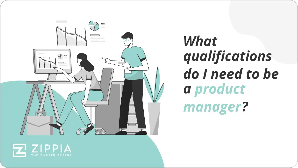 What qualifications do I need to be a product manager?