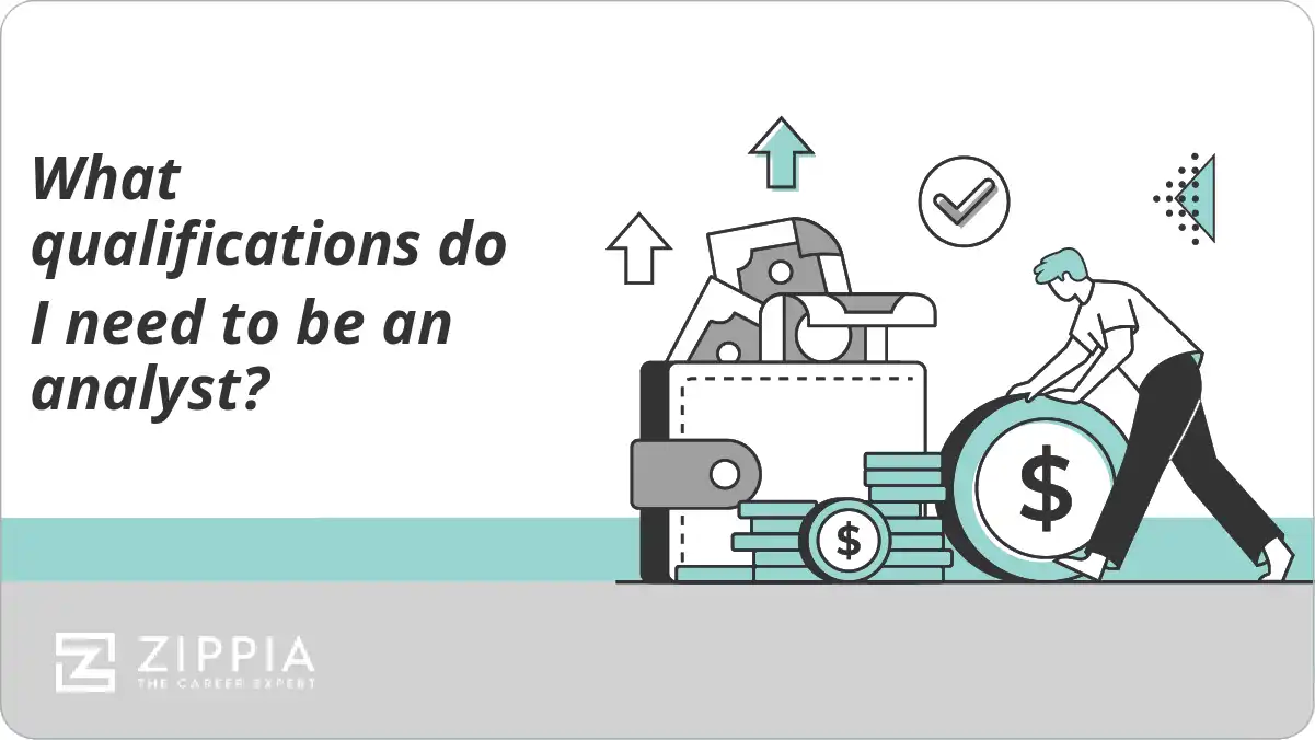 What qualifications do I need to be an analyst?