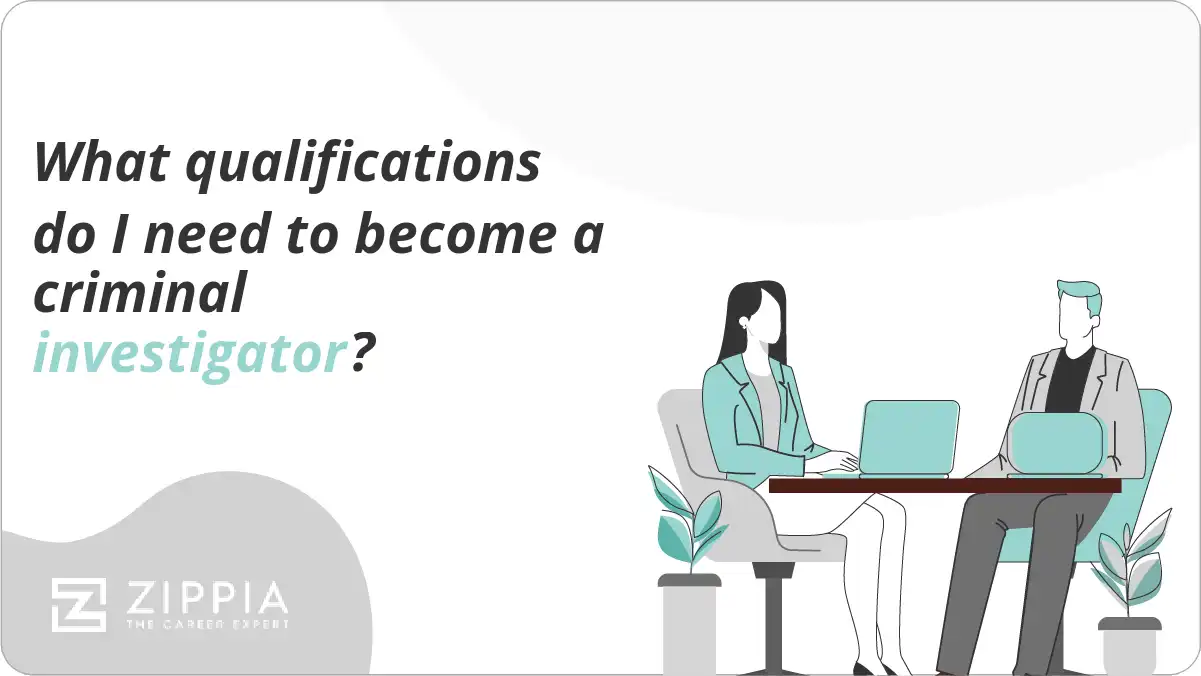 What qualifications do I need to become a criminal investigator?