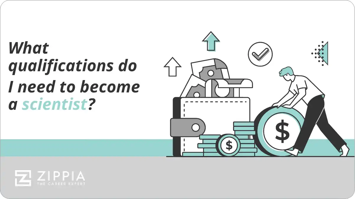 What qualifications do I need to become a scientist?