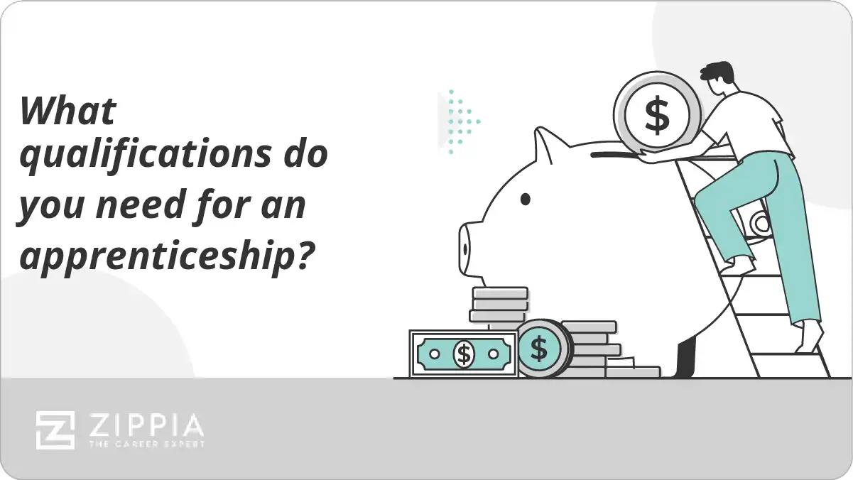 What qualifications do you need for an apprenticeship? Zippia