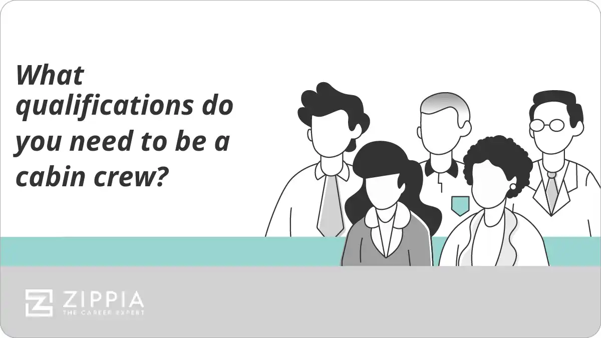 What qualifications do you need to be a cabin crew?
