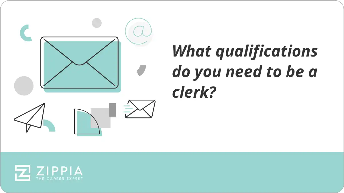 What qualifications do you need to be a clerk?