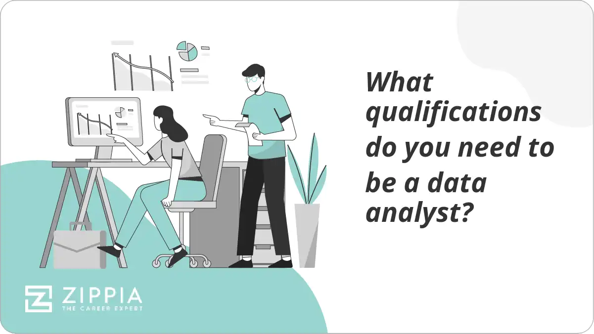 What qualifications do you need to be a data analyst?
