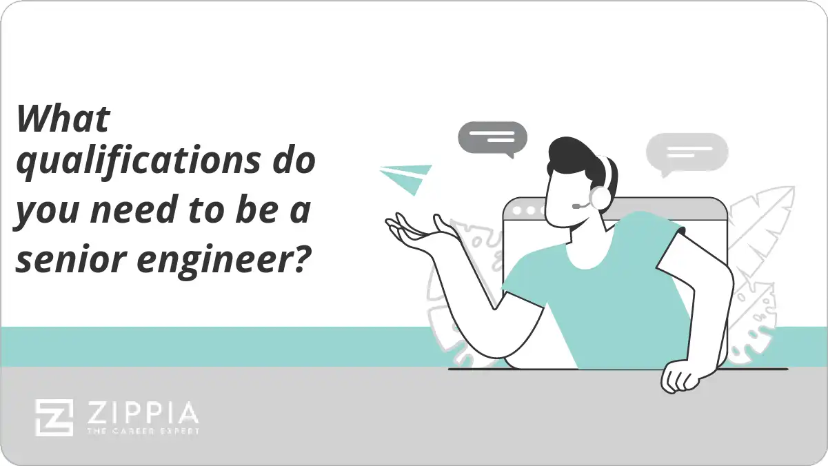 What qualifications do you need to be a senior engineer?