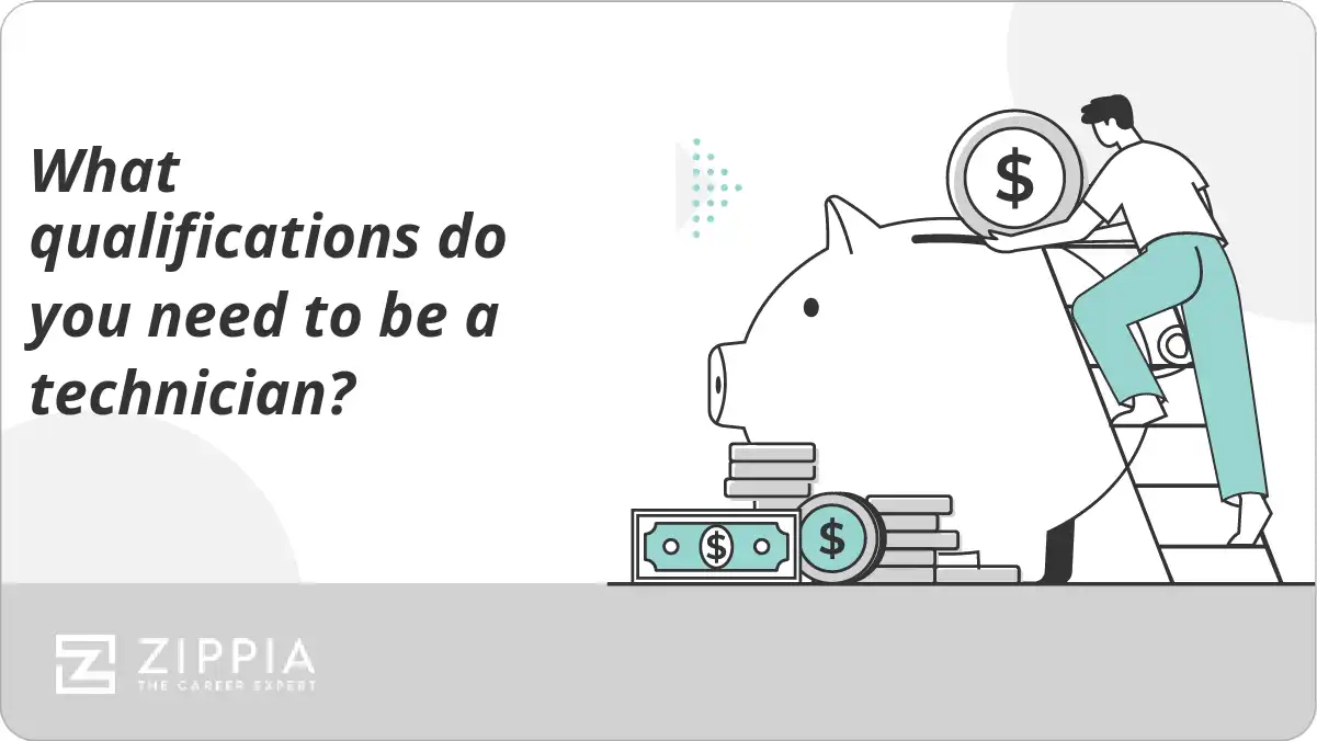 What qualifications do you need to be a technician?
