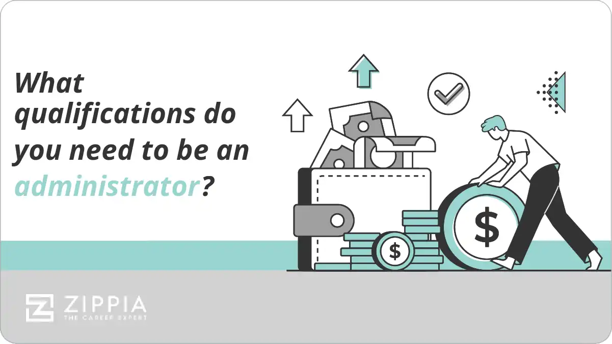 What qualifications do you need to be an administrator?
