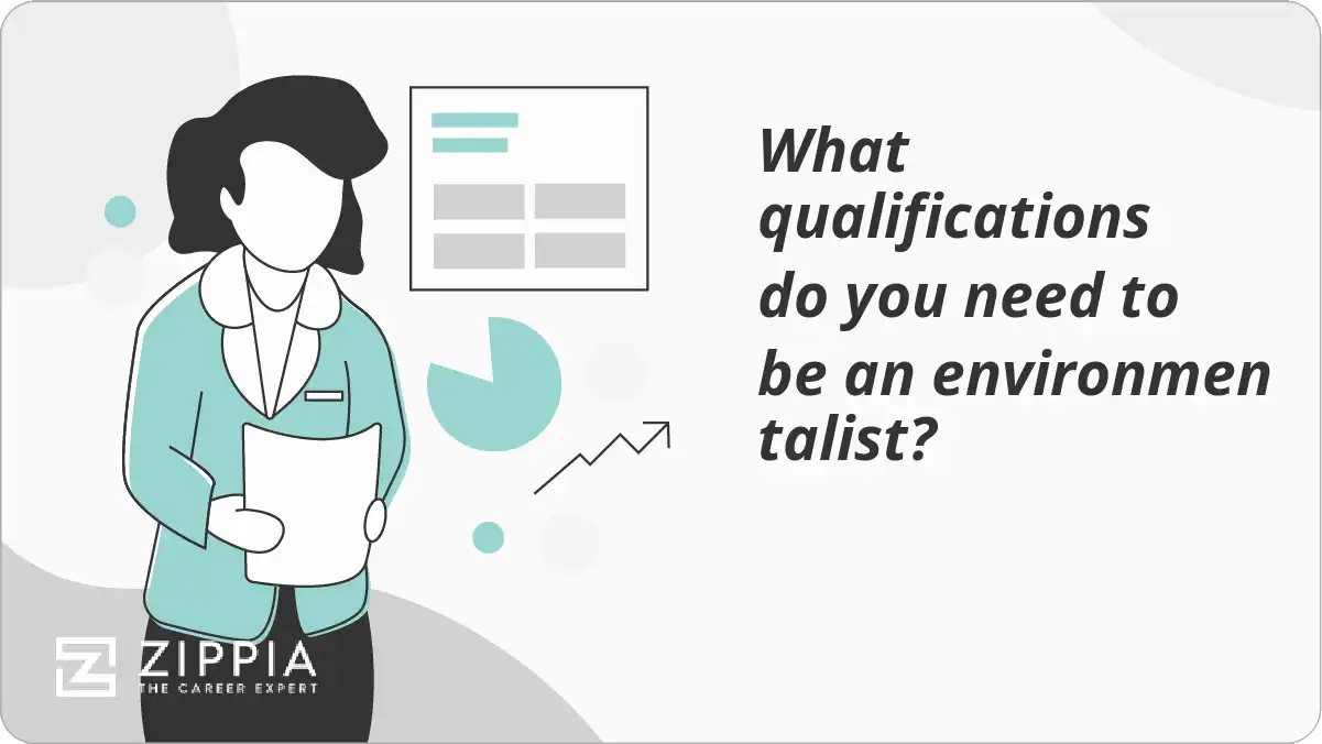 What qualifications do you need to be an environmentalist?