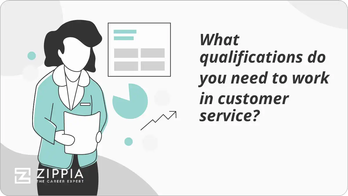 What qualifications do you need to work in customer service?
