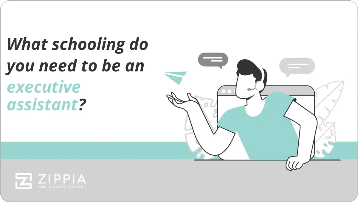 What schooling do you need to be an executive assistant?