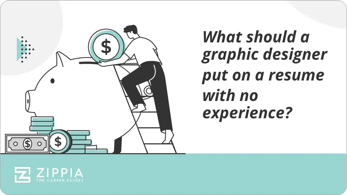 What should a graphic designer put on a resume with no experience?