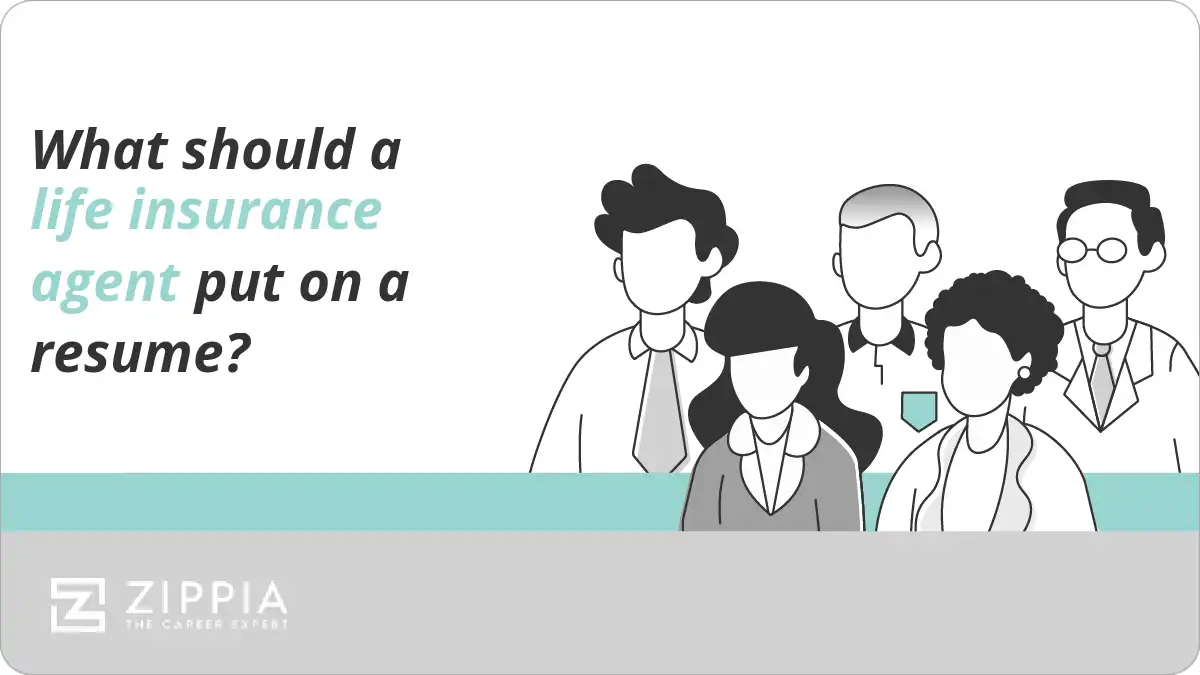 What should a life insurance agent put on a resume?