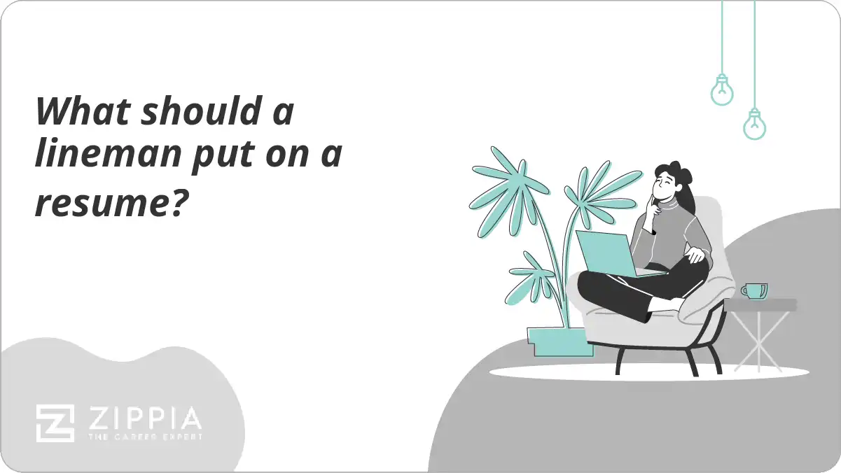 What should a lineman put on a resume?