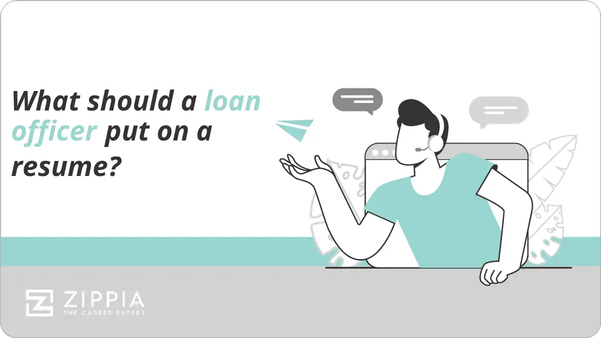 What should a loan officer put on a resume?