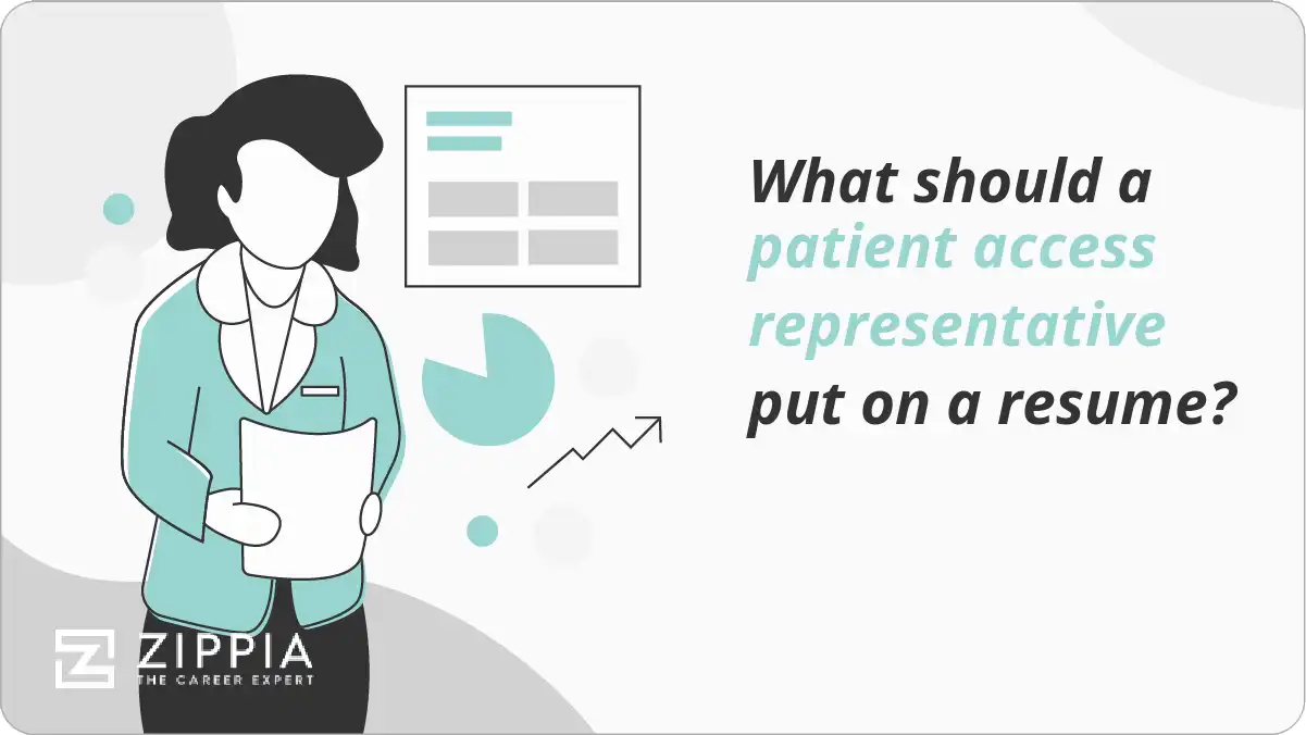 What should a patient access representative put on a resume? Zippia