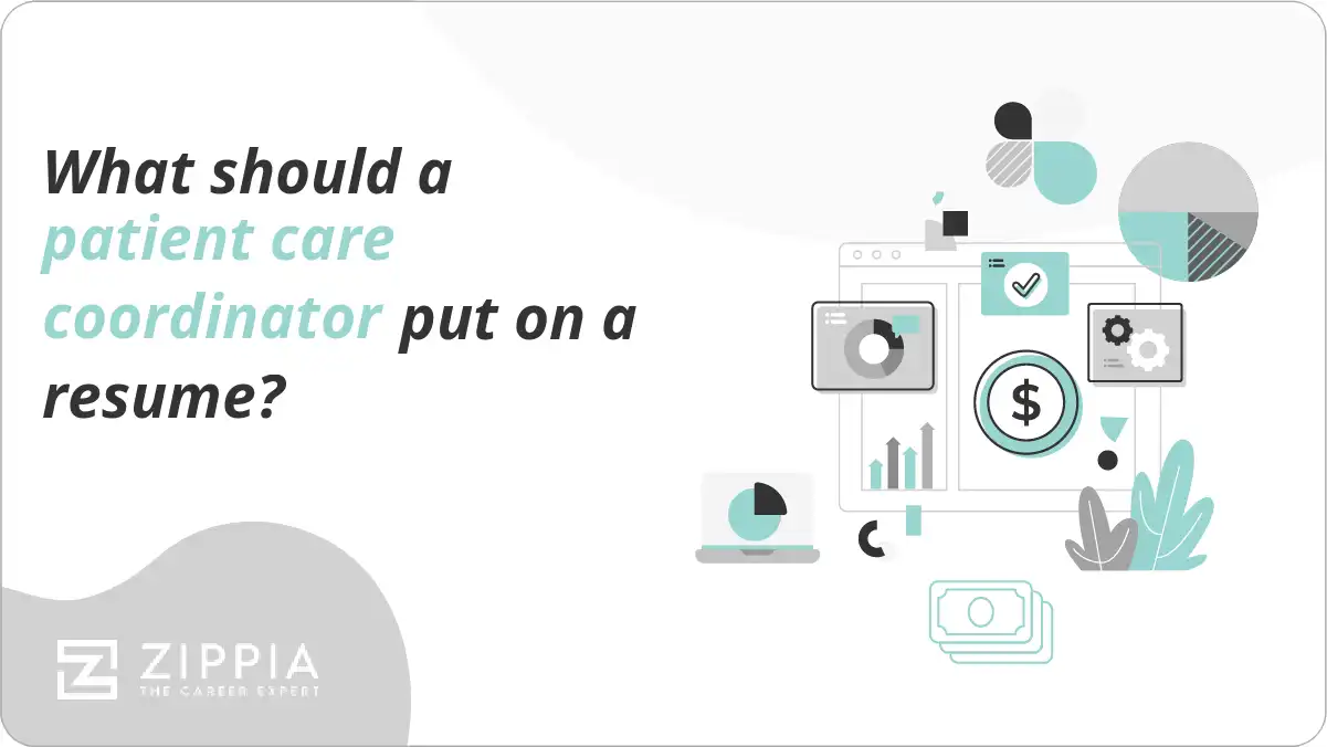 What should a patient care coordinator put on a resume?